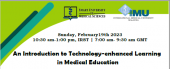 An Introduction to Technology enhanced Learning in Medical Education